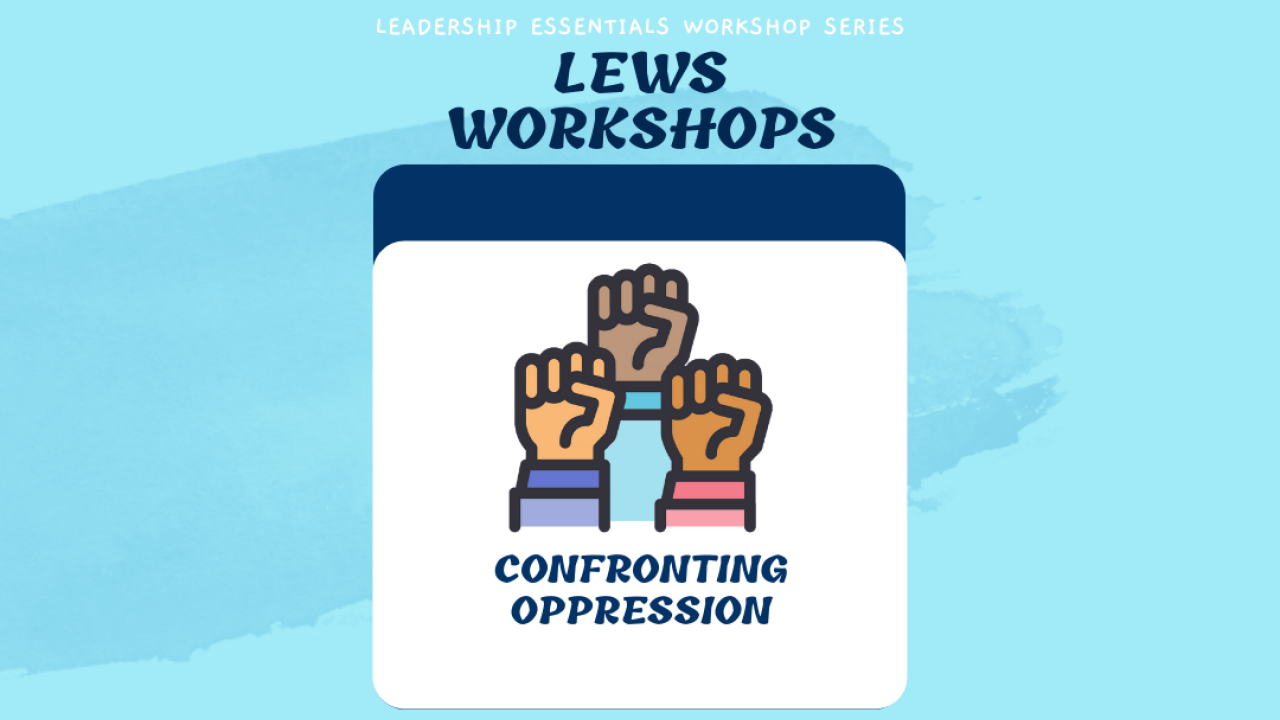 LEWS: Confronting Oppression
