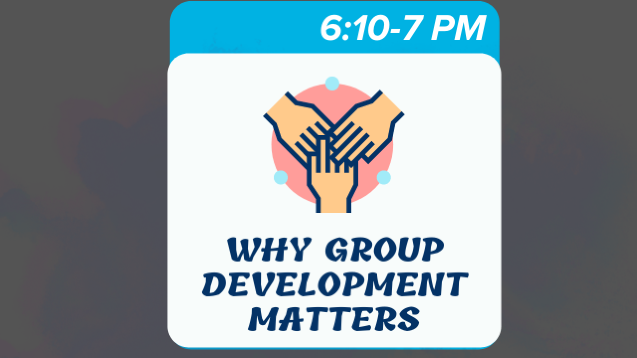 LEWS: Why Group Development Matters