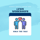 LEWS: Walk the Talk